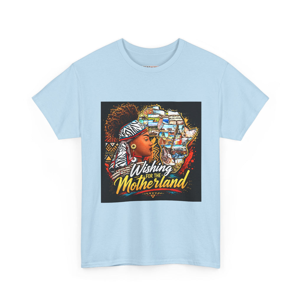 Motherland Tribute T-Shirt — "Wishing You The Motherland" Afrocentric Graphic Tee